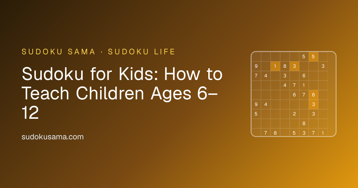 Sudoku for Kids: How to Teach Children Ages 6–12